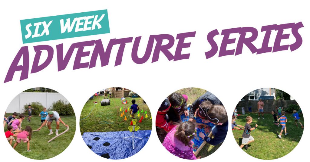 6-Week Adventure Series